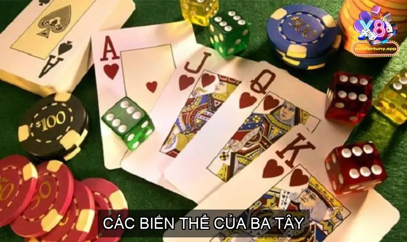 Ba Tây Là Gì? Bài Ba Tây Có Luật Chơi Như Thế Nào? 4 Các Biến Thể Của Ba Tây