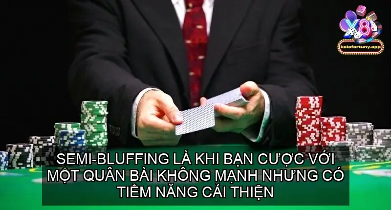 Semi-bluff có thể khiến đối thủ bỏ bài và mang lại cho bạn cơ hội thắng pot.