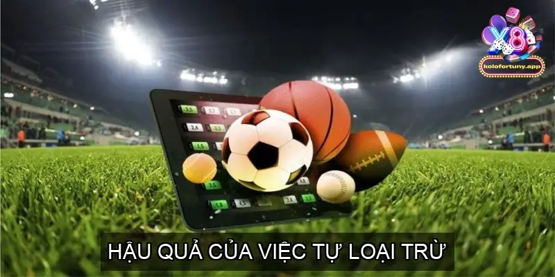 Chơi Có Trách Nhiệm Tại Nhà Cái X8 Hướng Dẫn Chi Tiết 5 Hậu Quả Của Việc Tự Loại Trừ
