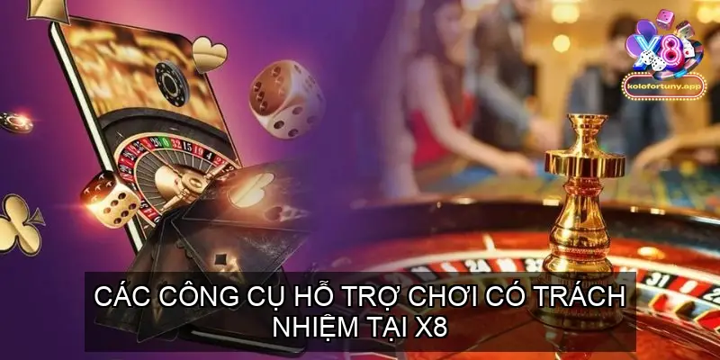 Chơi Có Trách Nhiệm Tại Nhà Cái X8 Hướng Dẫn Chi Tiết 3 Các Công Cụ Hỗ Trợ Chơi Có Trách Nhiệm Tại X8