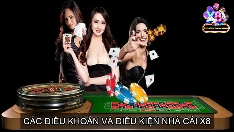 Điều Khoản Điều Kiện X8: Quy Định Cần Biết Khi Tham Gia 2 Điều Khoản Điều Kiện X8: Quy Định Cần Biết Khi Tham Gia