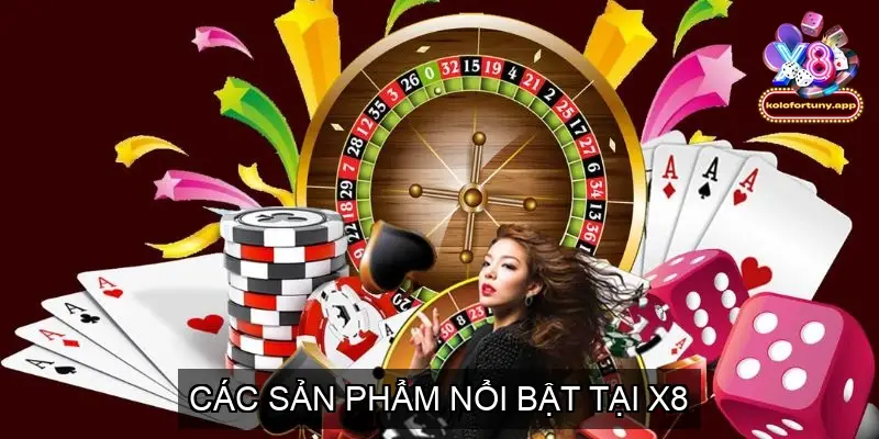 Các sản phẩm nổi bật tại X8