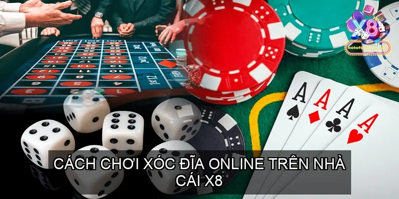Cách chơi xóc đĩa online X8